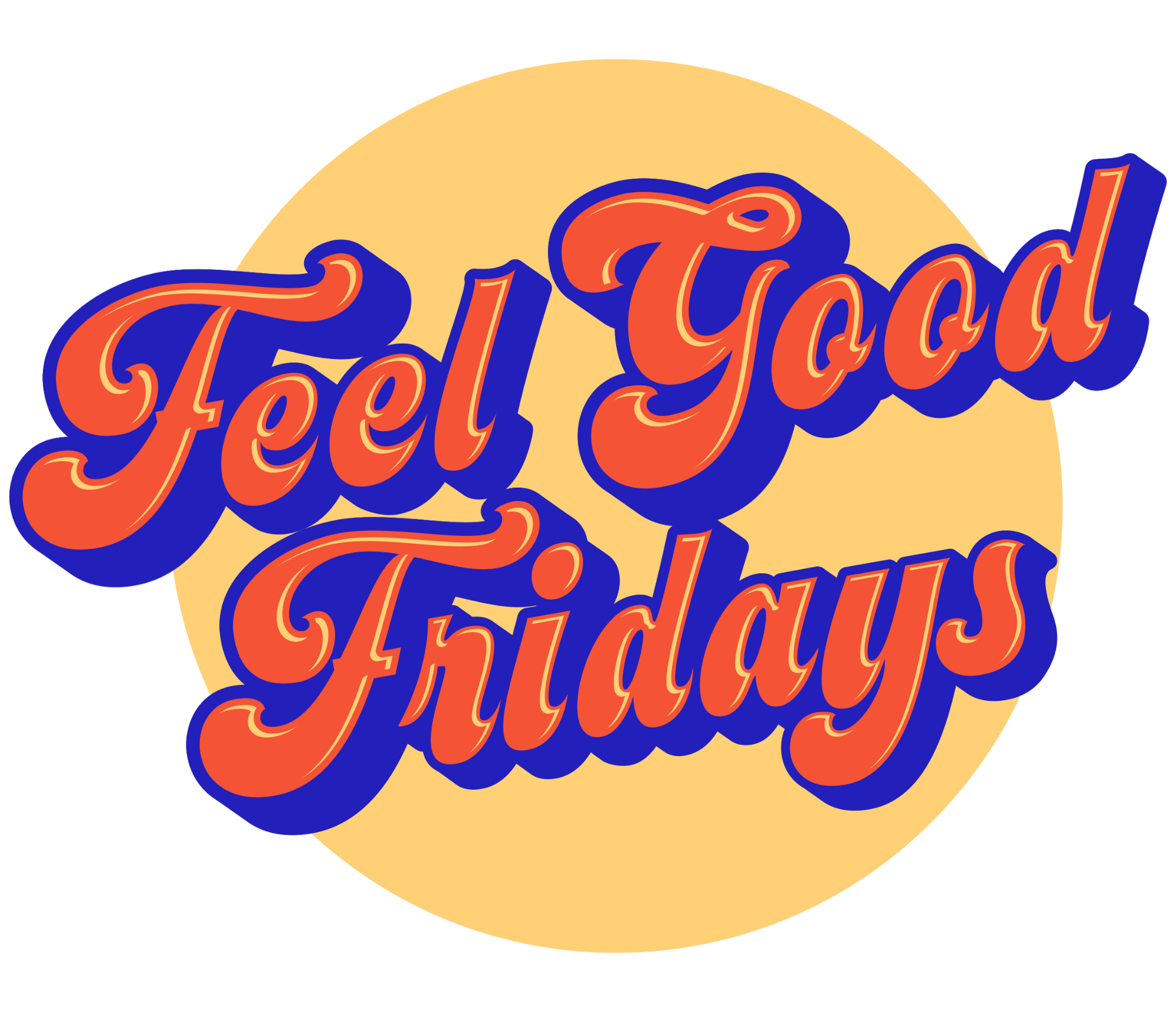 Feel Good Fridays lockup